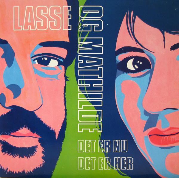 Lasse & Mathilde - Det Er Nu - Det Er Her