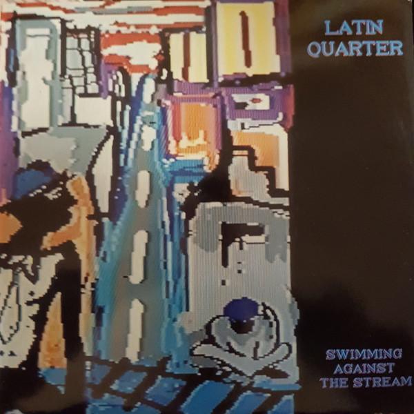 Latin Quarter - Swimming Against The Stream