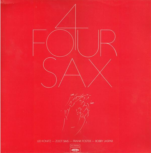 Lee Konitz, Zoot Sims, Frank Foster, Bobby Jaspar - 4 Four Sax