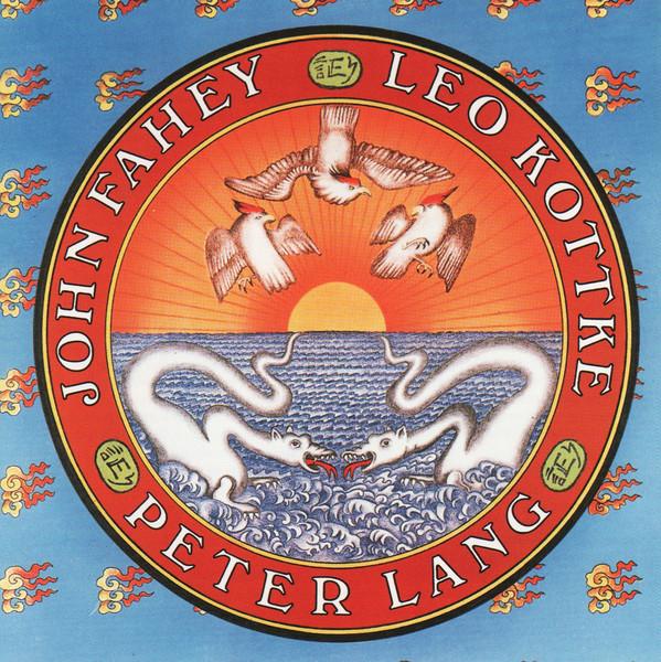 Leo Kottke, Peter Lang, John Fahey - Leo Kottke / Peter Lang / John Fahey