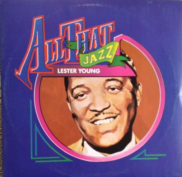 Lester Young - All That Jazz