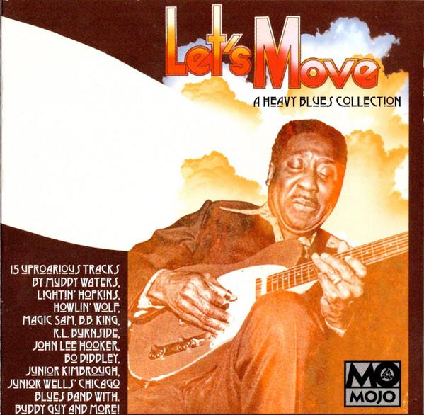  - Let's Move (A Heavy Blues Collection)
