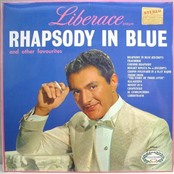 Liberace - Liberace Plays Rhapsody In Blue And Other Favorites