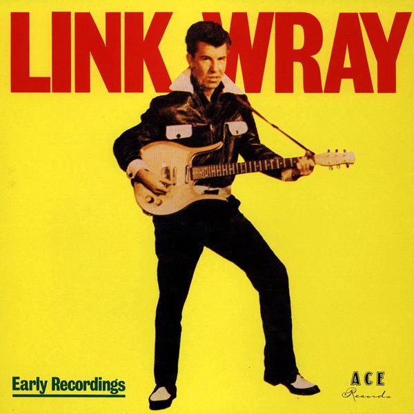 Link Wray - Early Recordings