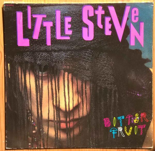Little Steven - Bitter Fruit