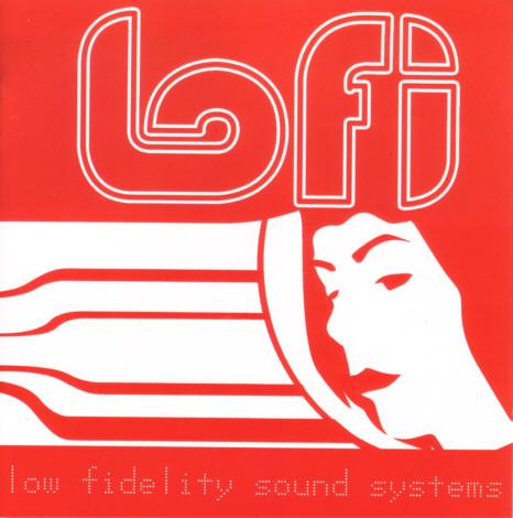 Lofi (3) - Low Fidelity Sound Systems