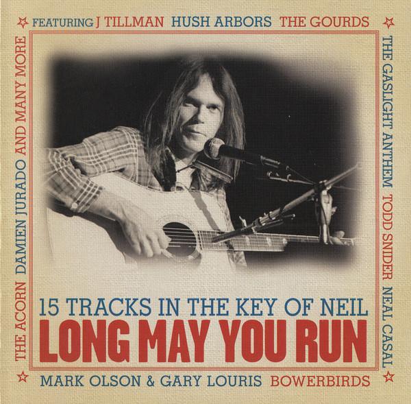 - Long May You Run (15 Tracks In The Key Of Neil)