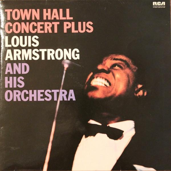 Louis Armstrong And His Orchestra - Town Hall Concert Plus