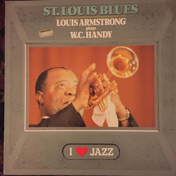 Louis Armstrong - Louis Armstrong Plays W. C. Handy