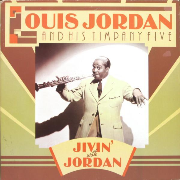 Louis Jordan And His Tympany Five - Jivin' With Jordan