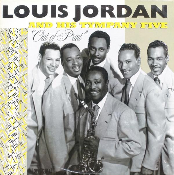 Louis Jordan And His Tympany Five - Out Of Print