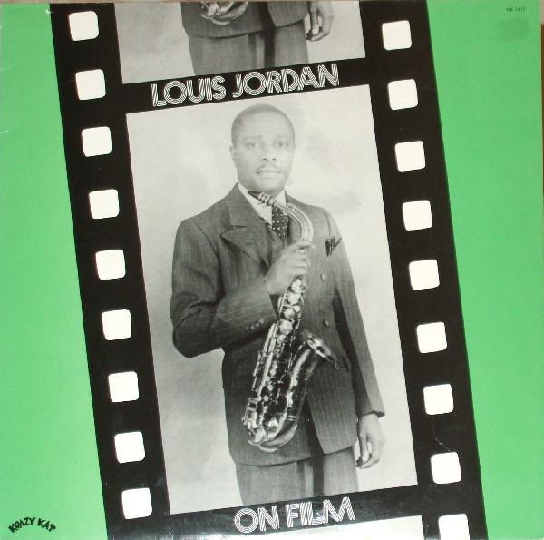 Louis Jordan - On Film - Look Out Sister - Unissued Film Soundtracks 1944-1948