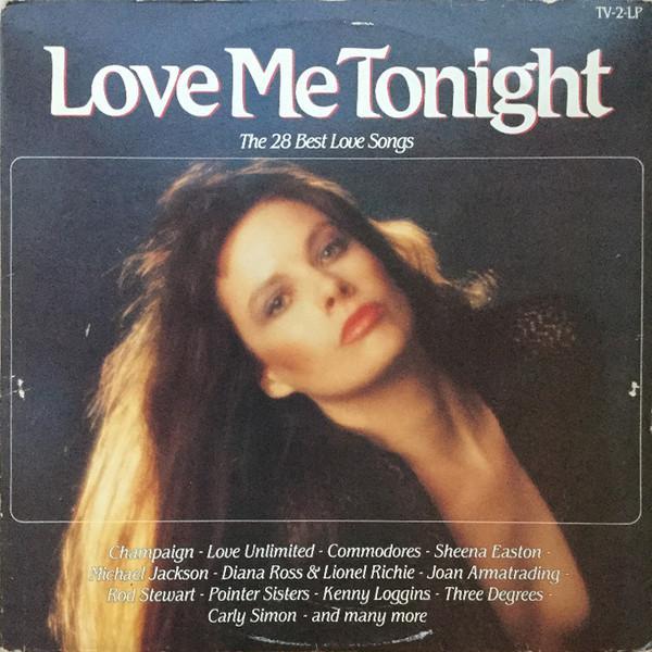  - Love Me Tonight - The 28 Best Love Songs