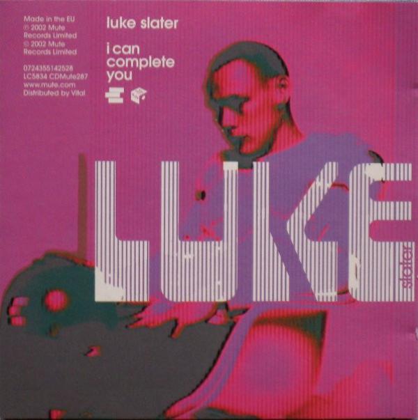 Luke Slater - I Can Complete You
