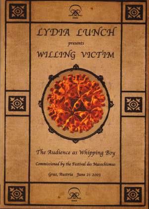 Lydia Lunch, Willing Victim (2) - The Audience As Whipping Boy