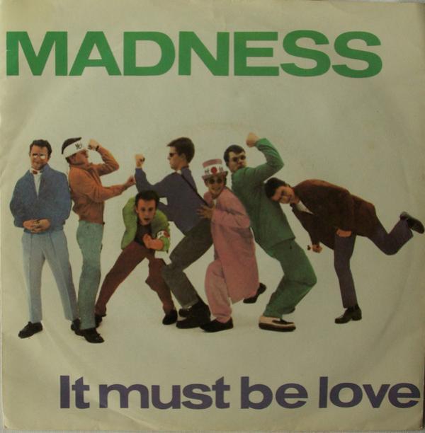 Madness - It Must Be Love