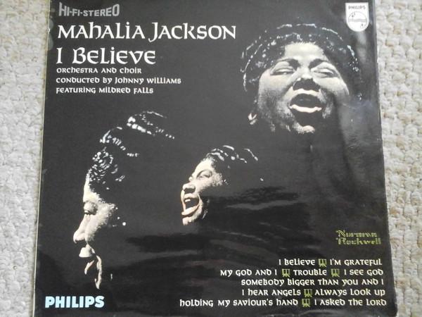 Mahalia Jackson - I Believe