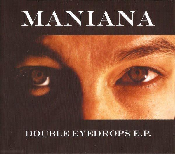 Maniana - Double Eyedrops EP