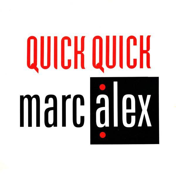 MarcAlex - Quick Quick (The Mardi Gras Dance Mix) / Starvin' Love
