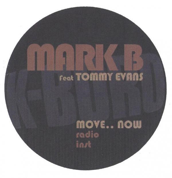 Mark B, Tommy Evans - Move.. Now