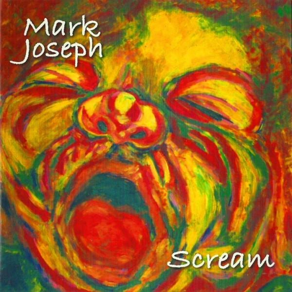 Mark Joseph - Scream