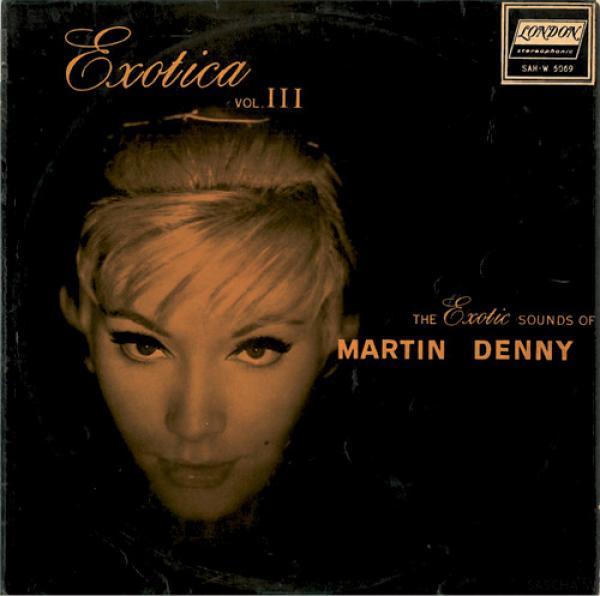 Martin Denny - Exotica Vol. III