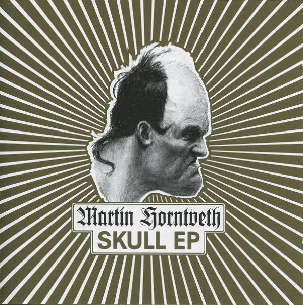 Martin Horntveth - Skull EP