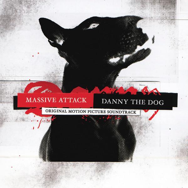 Massive Attack - Danny The Dog (Original Motion Picture Soundtrack)