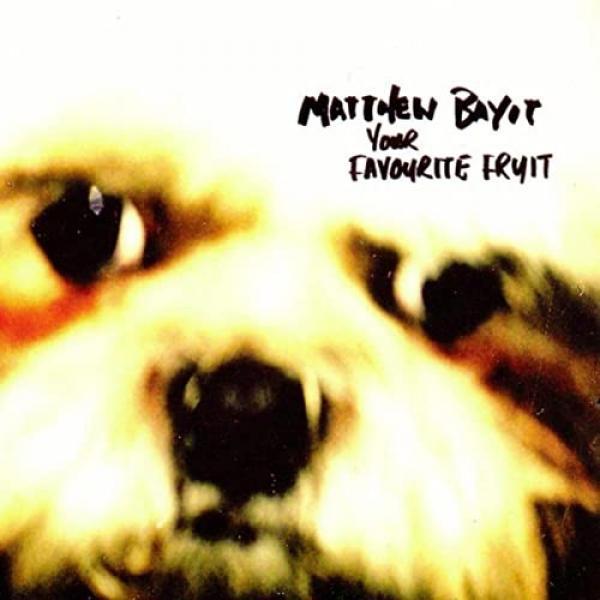 Matthew Bayot - Your Favourite Fruit