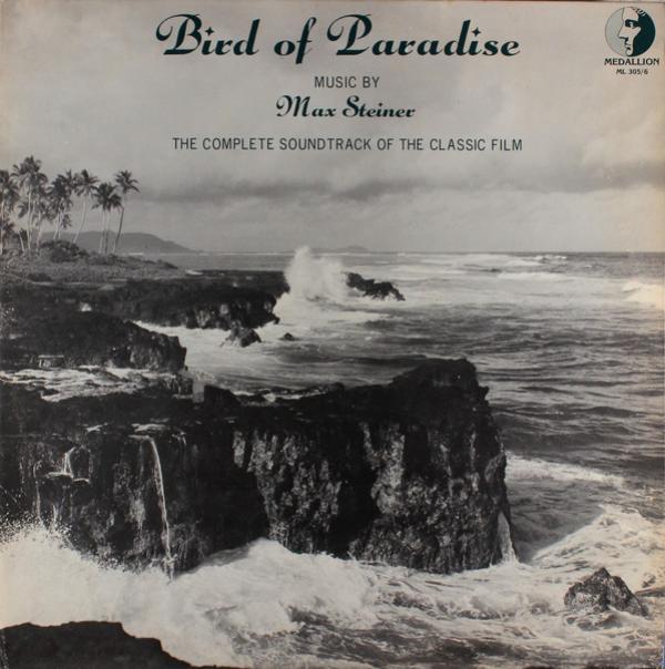 Max Steiner - Bird Of Paradise