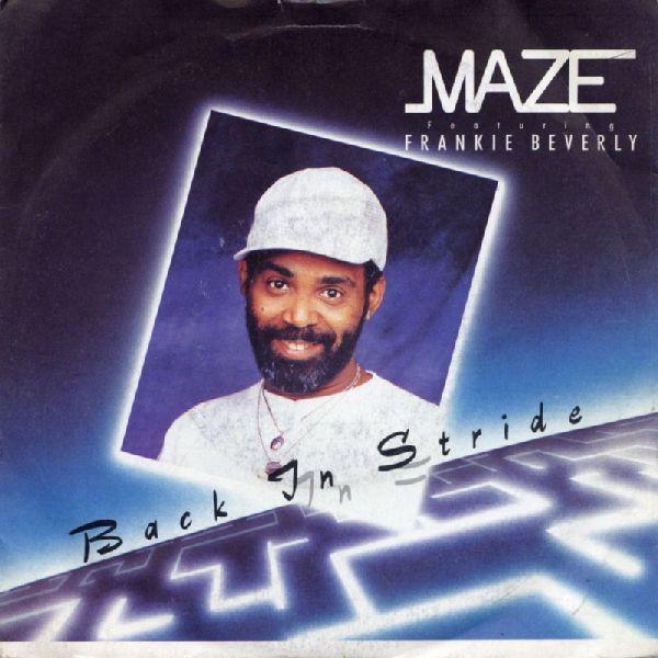 Maze Featuring Frankie Beverly - Back In Stride