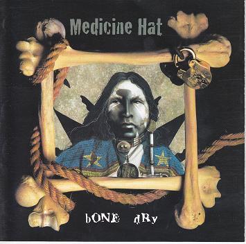 Medicine Hat - Bone Dry