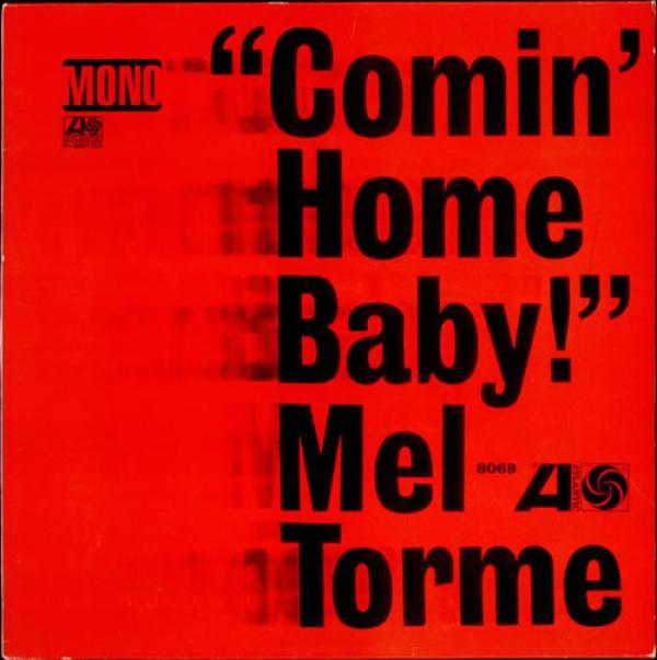 Mel Tormé - Comin' Home Baby!