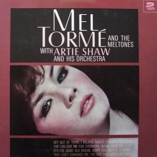Mel Tormé, The Mel-Tones, Artie Shaw And His Orchestra - Mel Tormé And The Meltones