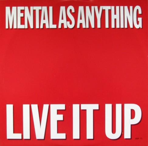 Mental As Anything - Live It Up