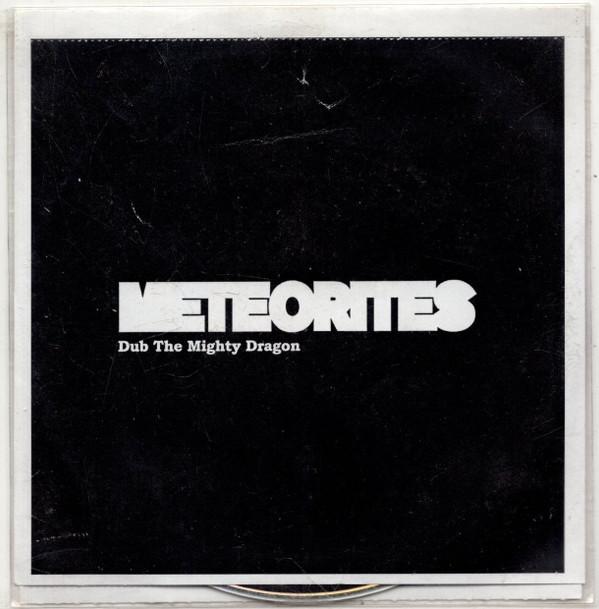 Meteorites - Dub The Mighty Dragon