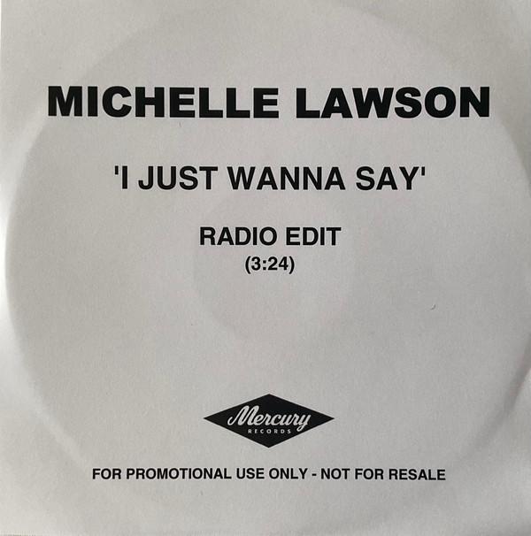 Michelle Lawson - I Just Wanna Say (Radio Edit)