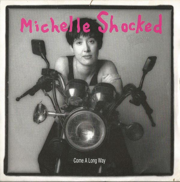 Michelle Shocked - Come A Long Way