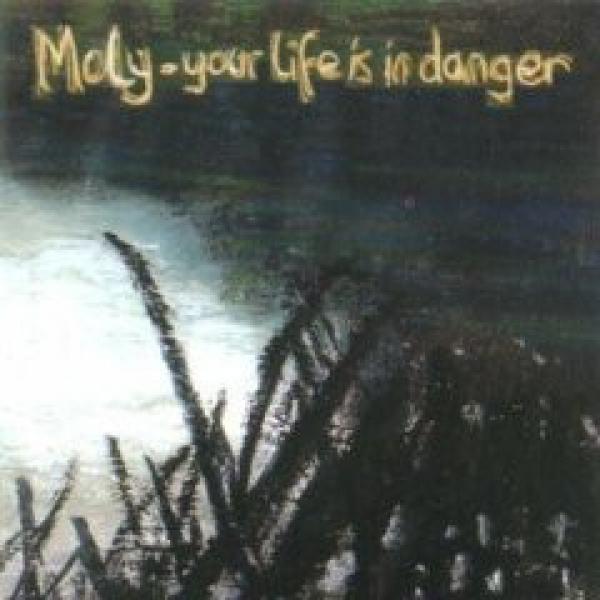 Moly (2) - Your Life Is In Danger