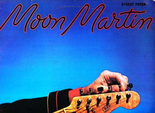 Moon Martin - Street Fever
