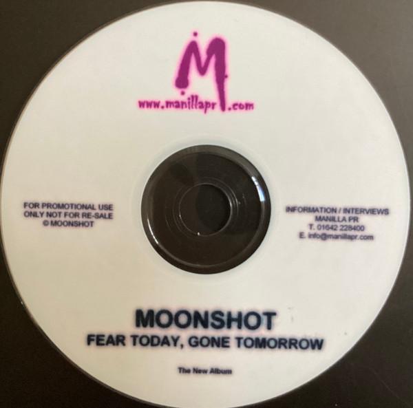 Moonshot - Fear Today, Gone Tomorrow
