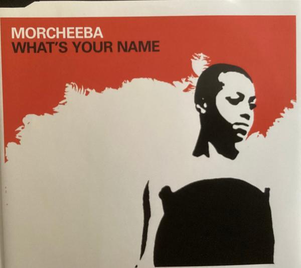 Morcheeba - What's Your Name