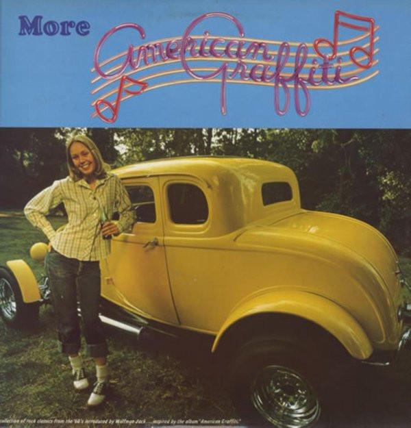  - More American Graffiti