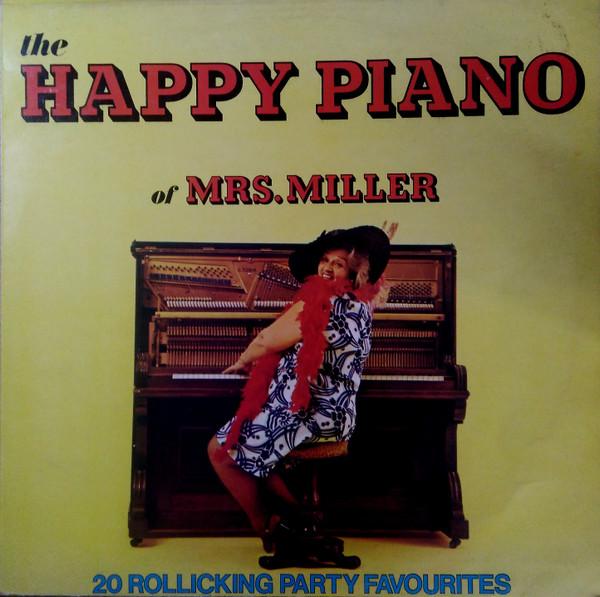 Mrs. Miller (4) - The Happy Piano Of Mrs. Miller – 20 Rollicking Party Favourites