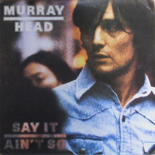Murray Head - Say It Ain't So