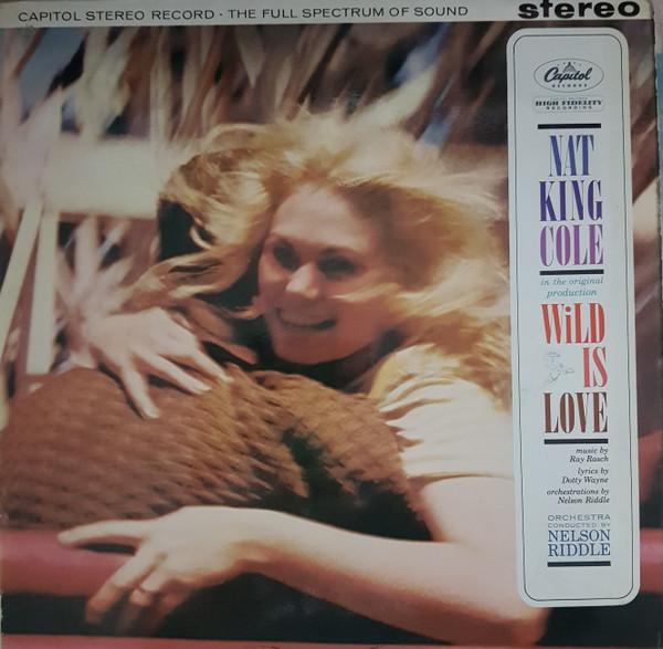 Nat King Cole - Wild Is Love