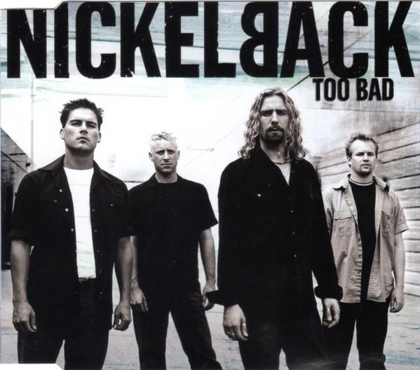 Nickelback - Too Bad