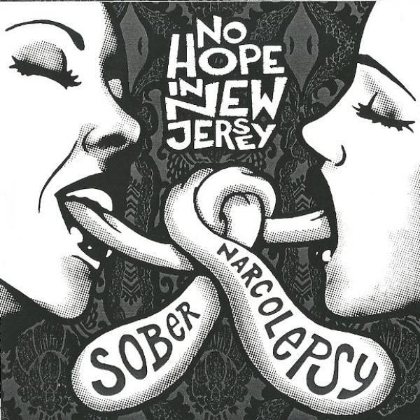 No Hope In New Jersey - Narcolepsy / Sober