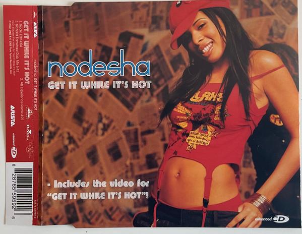 Nodesha - Get It While It's Hot