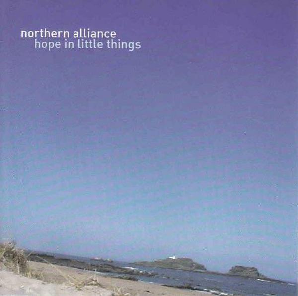 Northern Alliance (3) - Hope In Little Things